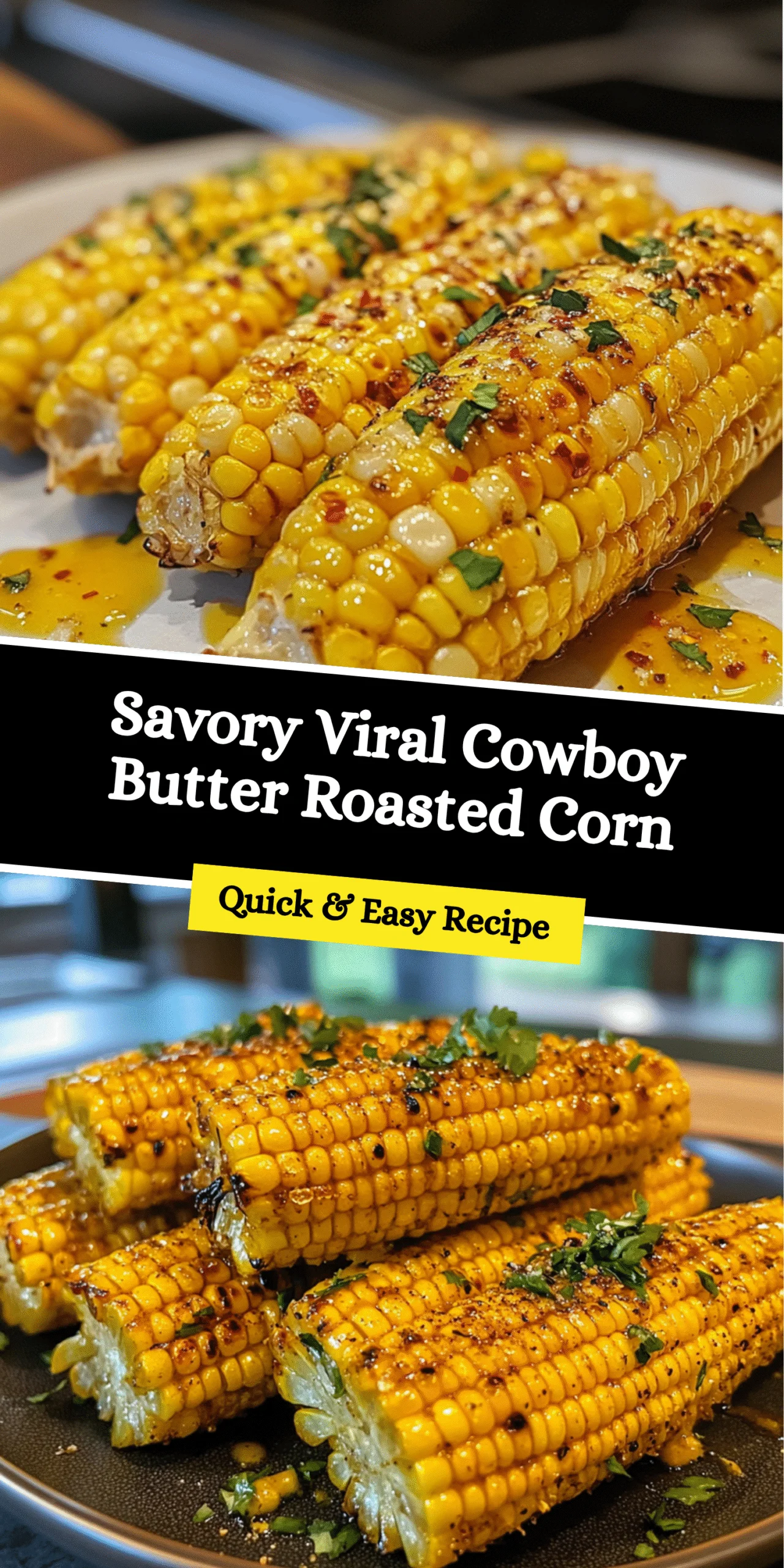 Savory Viral Cowboy Butter Roasted Corn