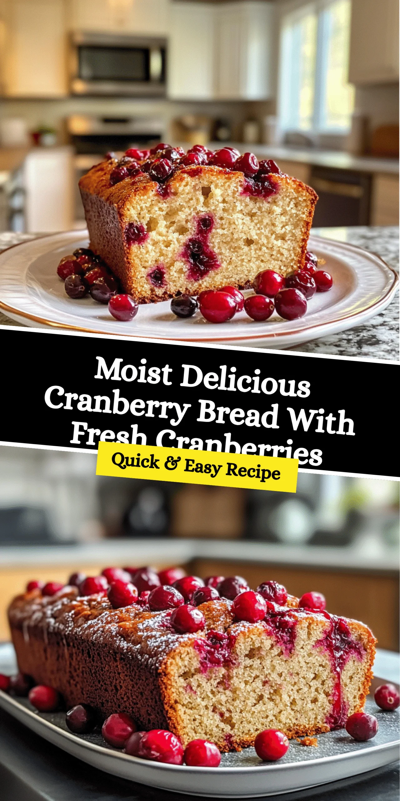 Moist Delicious Cranberry Bread With Fresh Cranberries