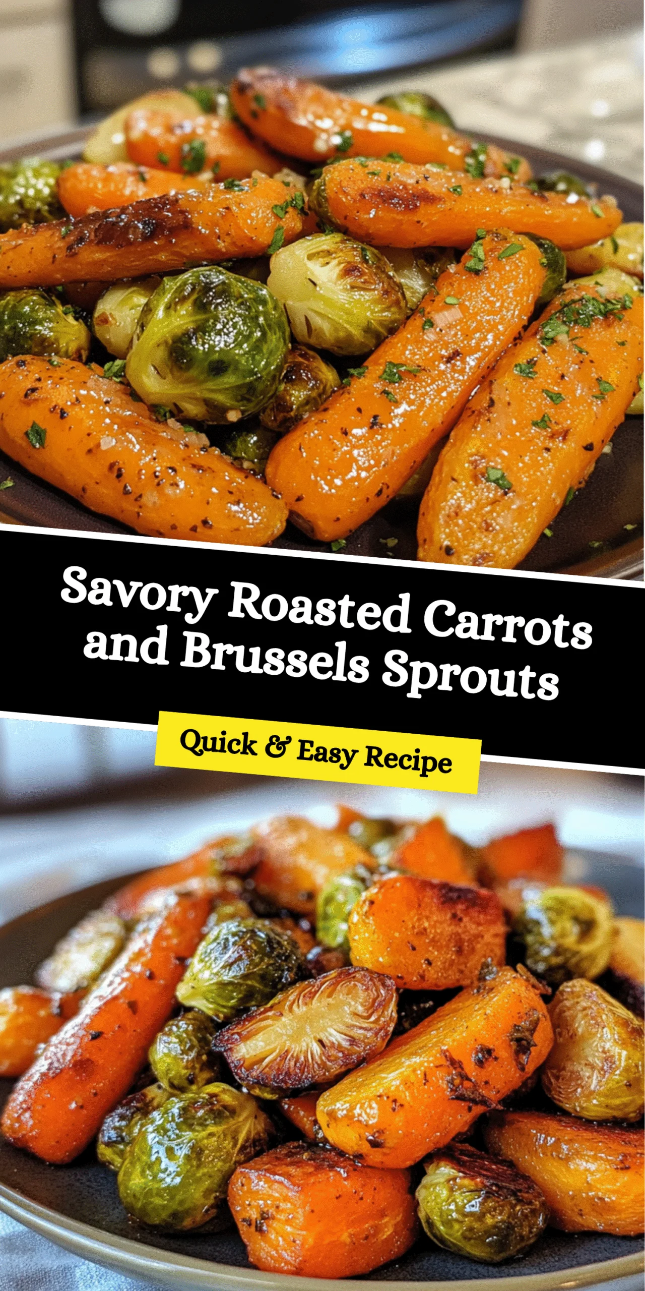 Savory Roasted Carrots and Brussels Sprouts