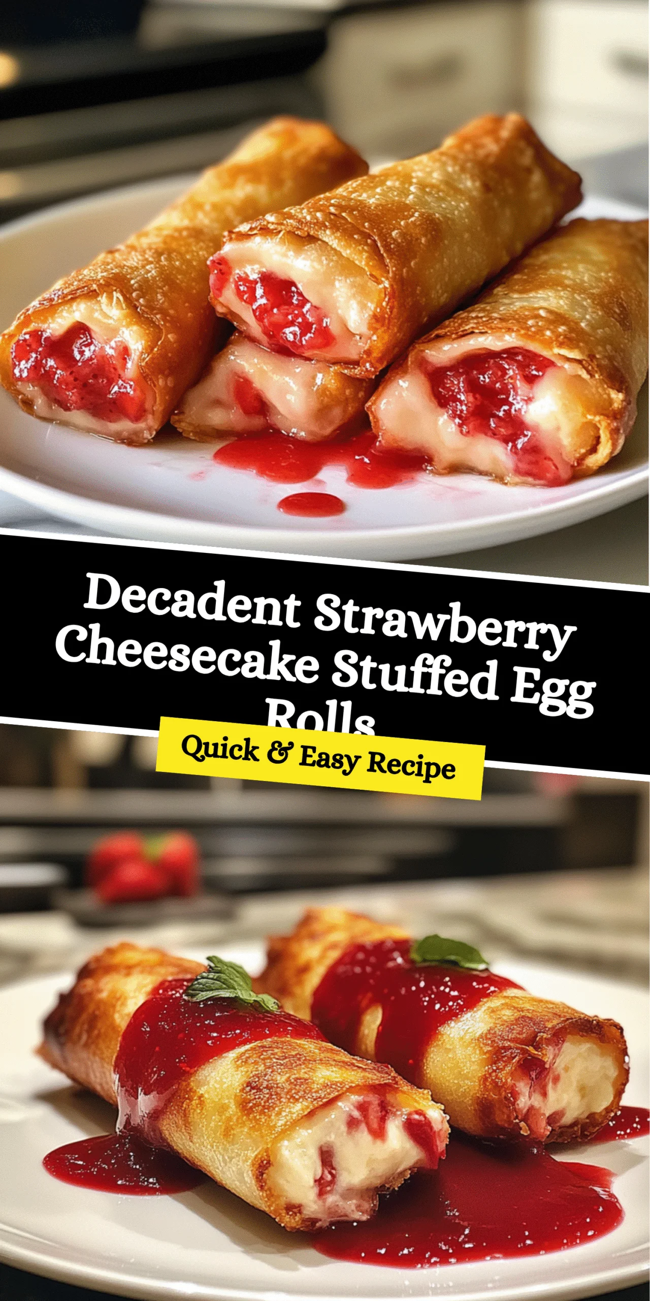 Decadent Strawberry Cheesecake Stuffed Egg Rolls