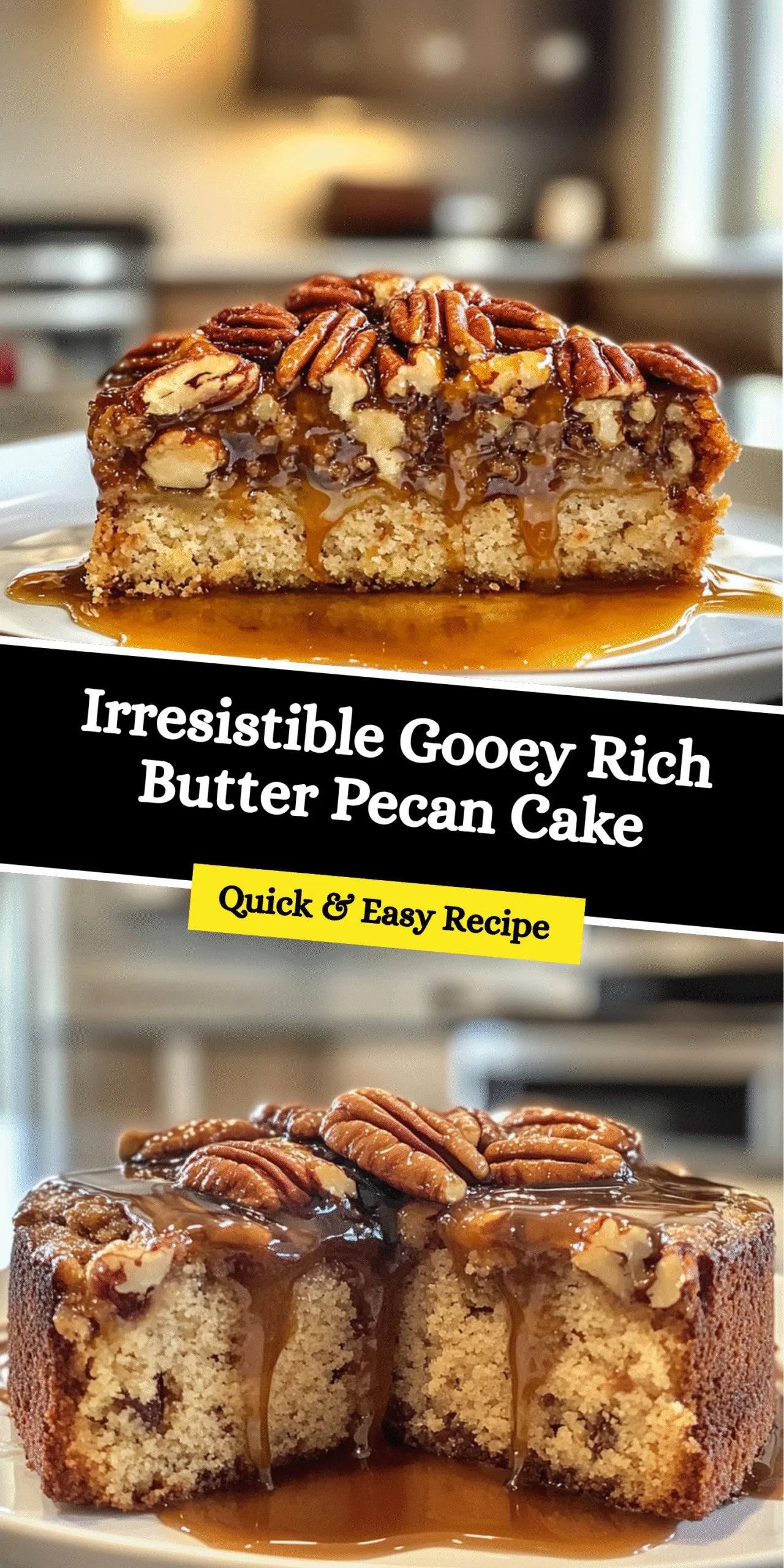 Irresistible Gooey Rich Butter Pecan Cake