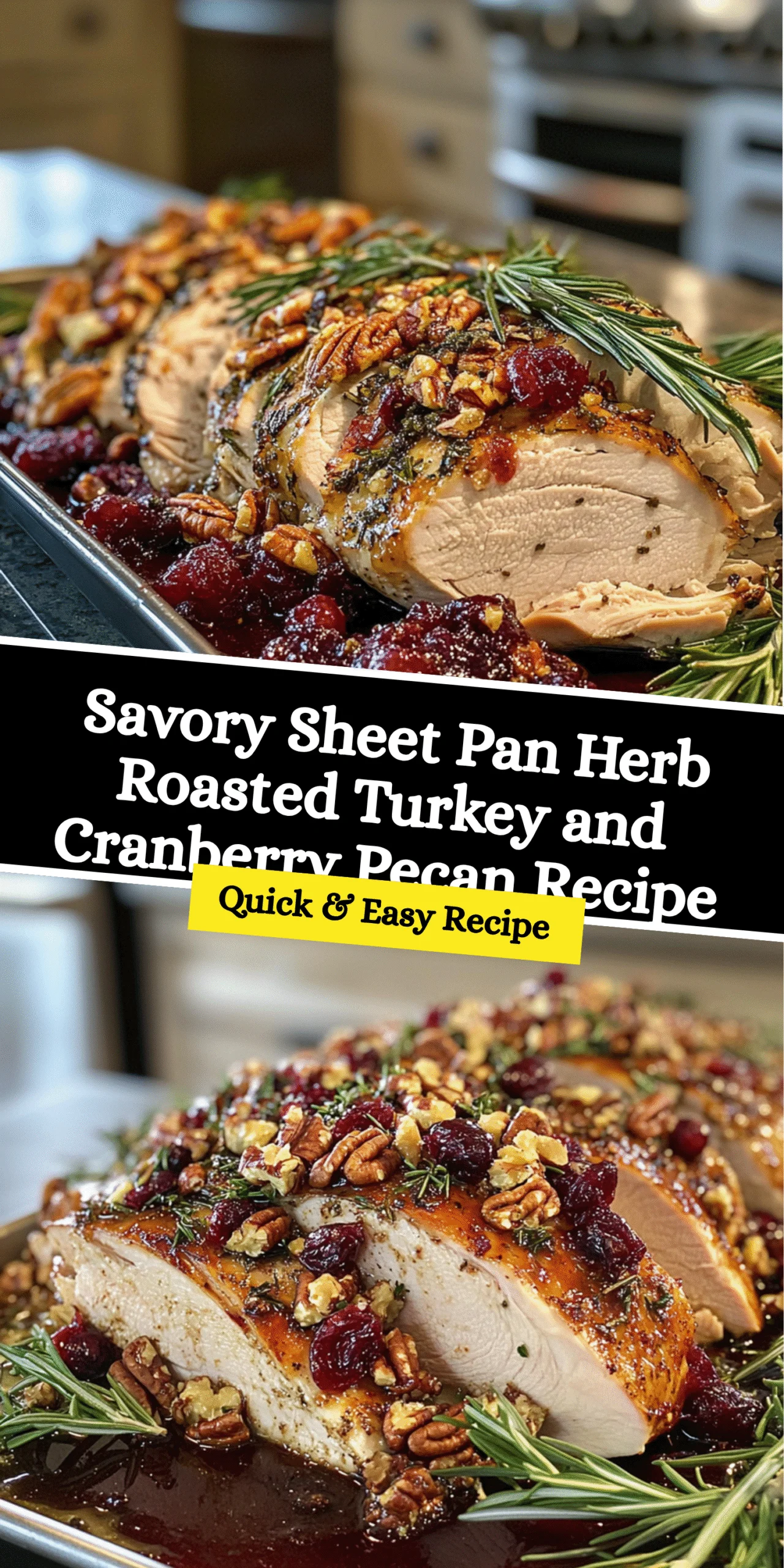 Savory Sheet Pan Herb Roasted Turkey and Cranberry Pecan Recipe