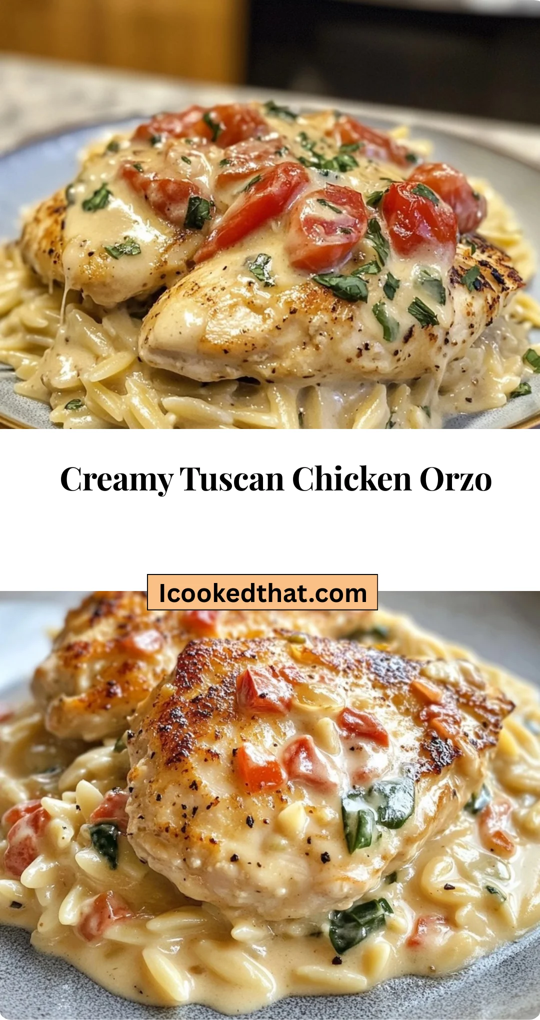 Creamy Tuscan Chicken Orzo