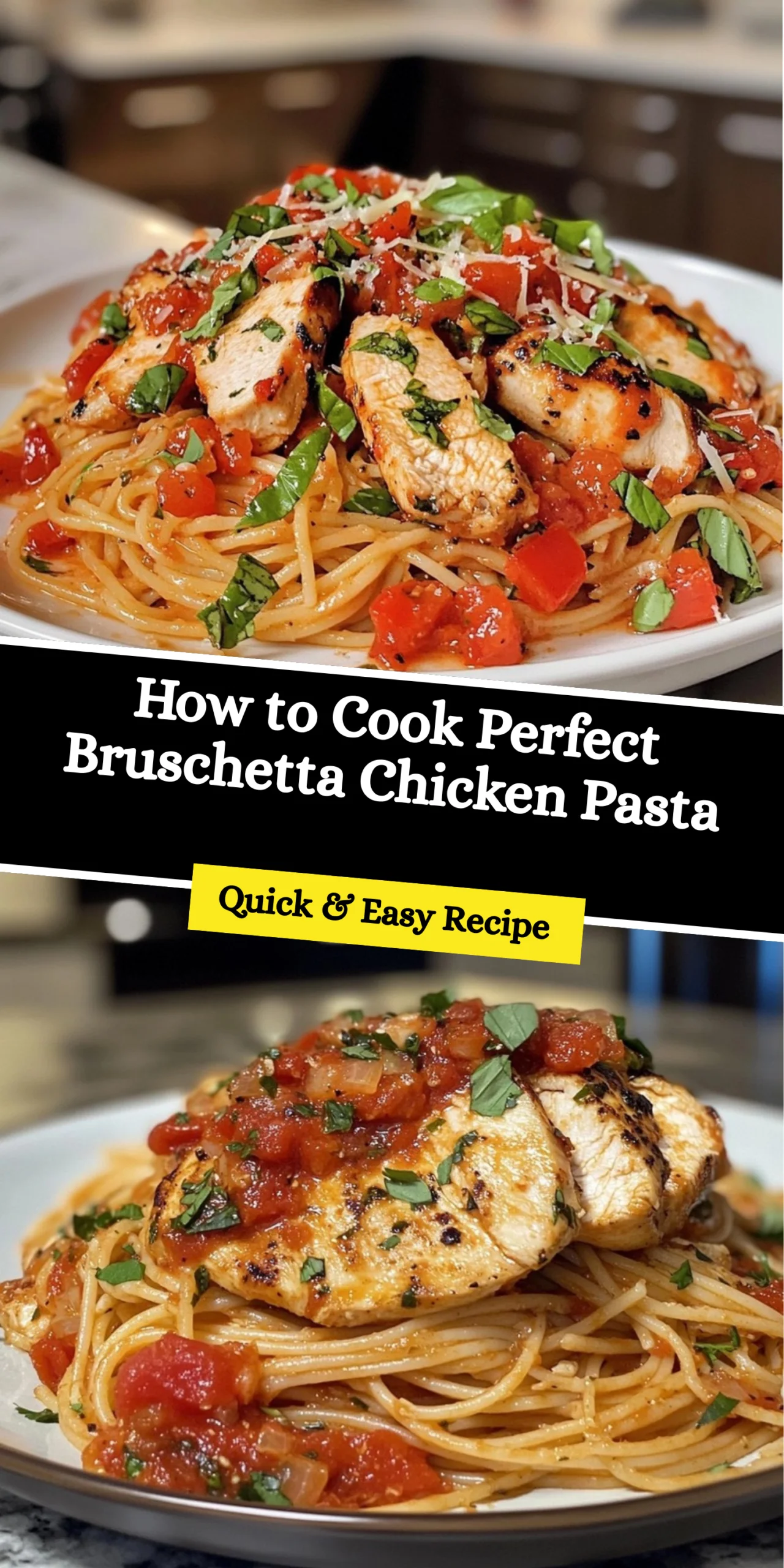 How to Cook Perfect Bruschetta Chicken Pasta