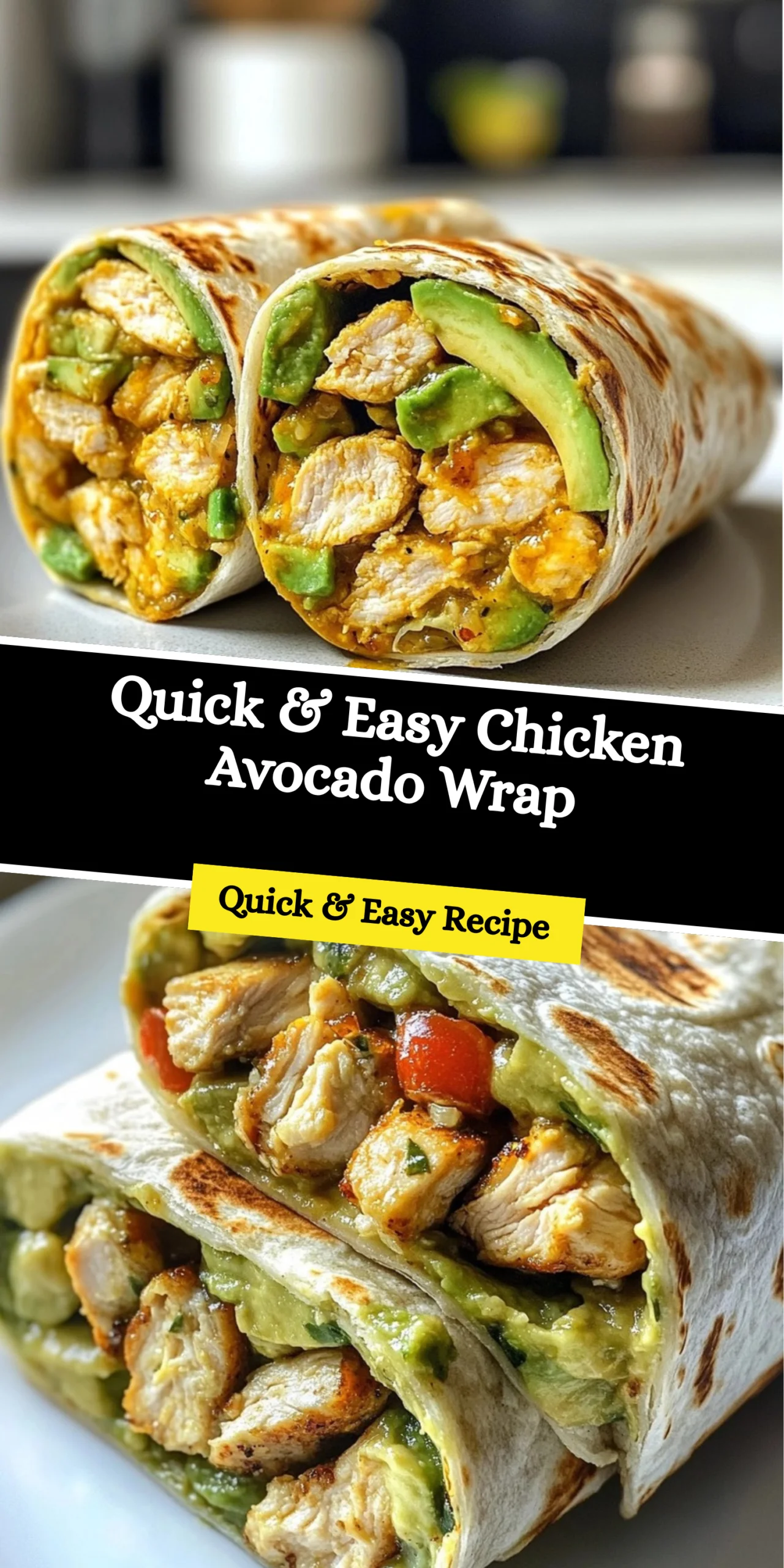 Quick & Easy Chicken Avocado Wrap