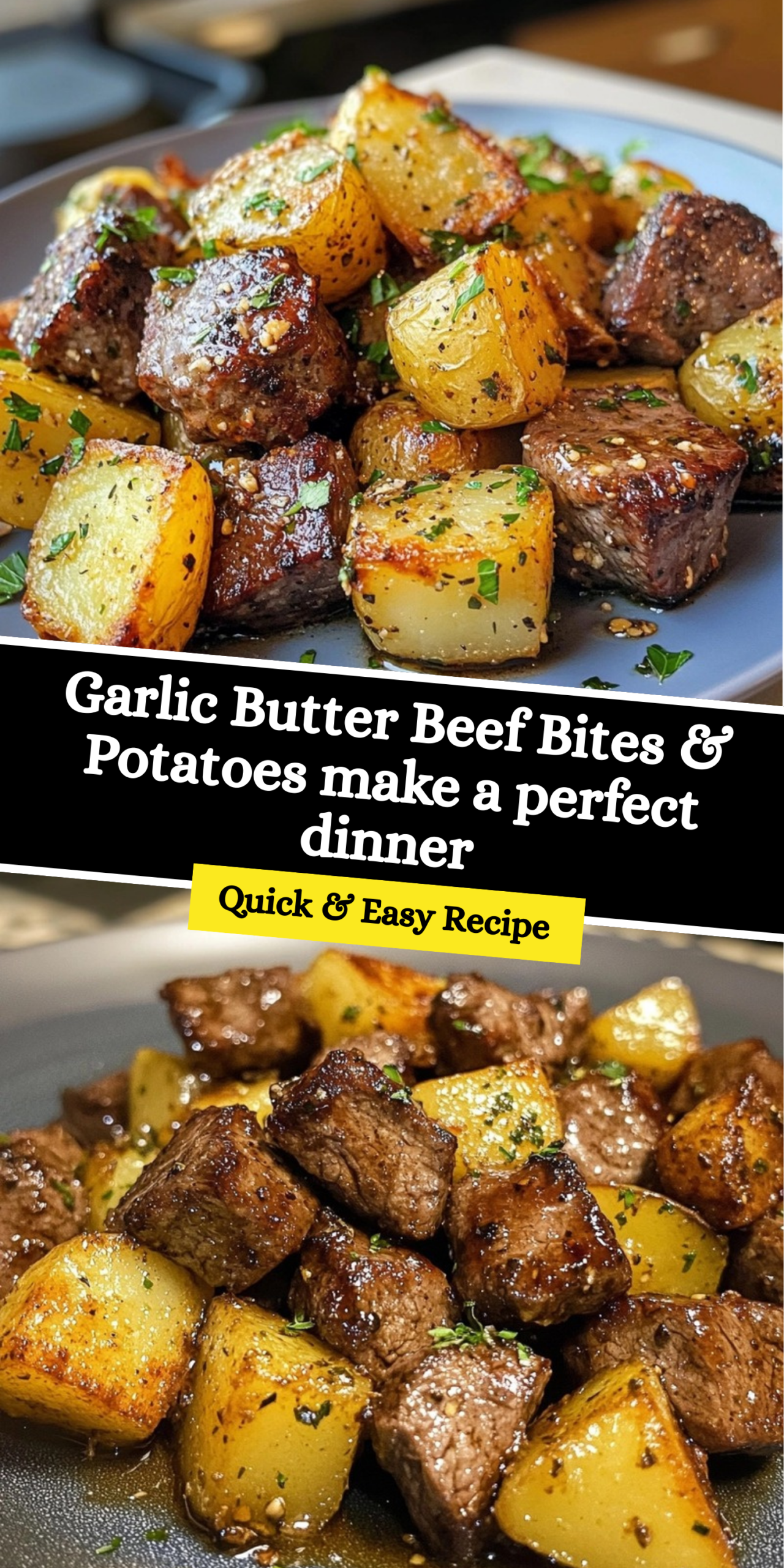 Garlic Butter Beef Bites & Potatoes make a perfect dinner
