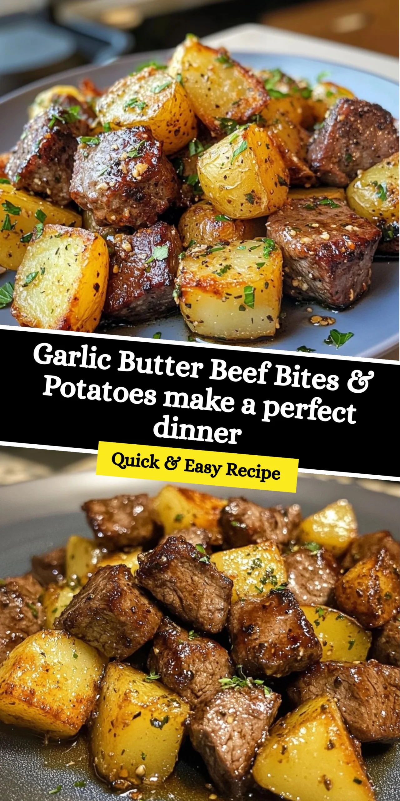 Garlic Butter Beef Bites & Potatoes make a perfect dinner