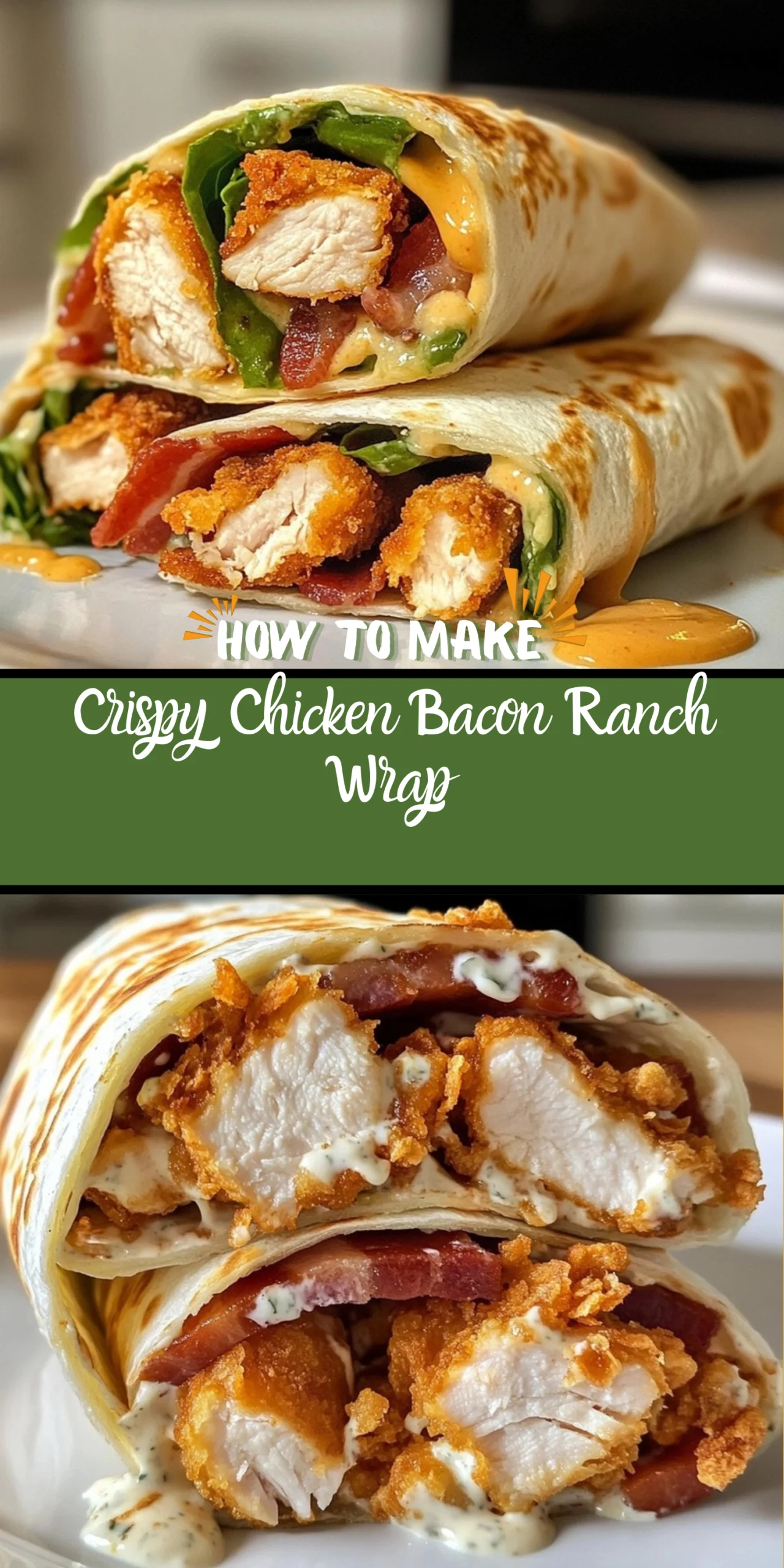 Crispy Chicken Bacon Ranch Wrap