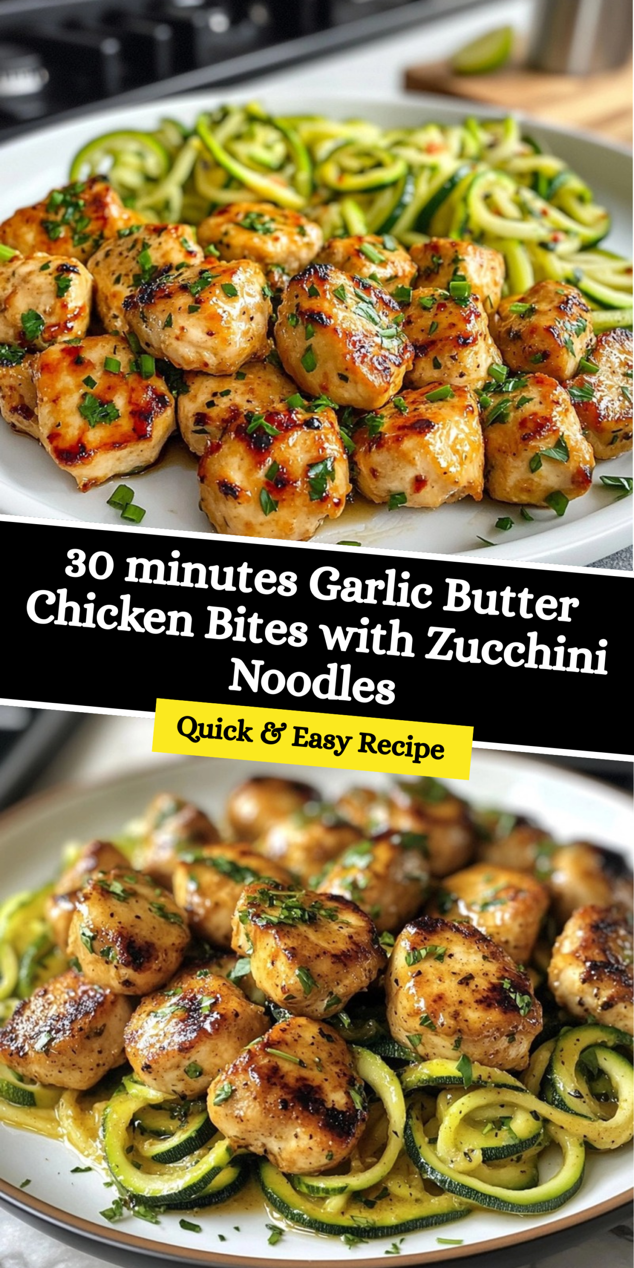 30 minutes Garlic Butter Chicken Bites with Zucchini Noodles