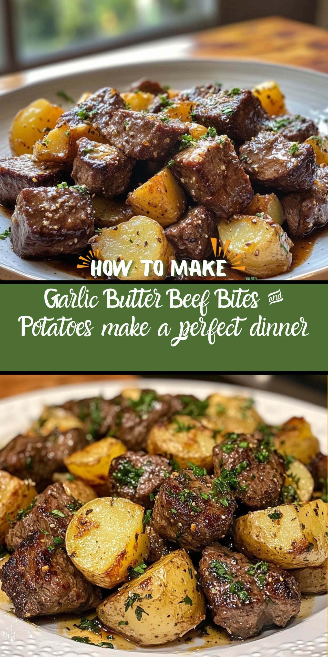 Garlic Butter Beef Bites & Potatoes make a perfect dinner