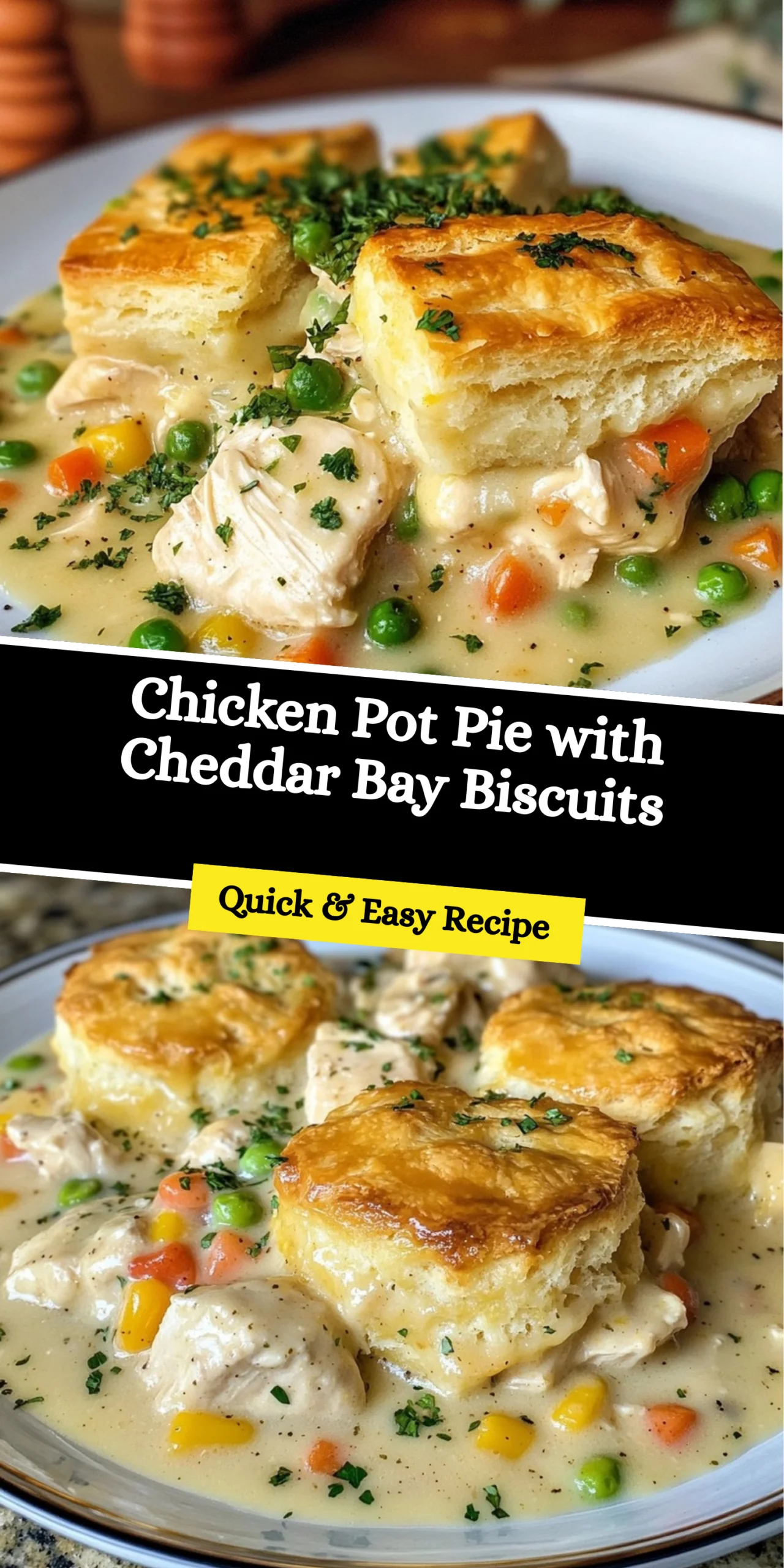 Chicken Pot Pie with Cheddar Bay Biscuits